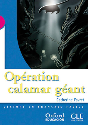 OPÉRATION CALAMAR GÉANT (MISE EN SCÈNE)