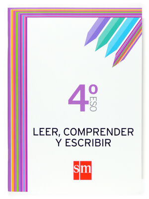 LEER, COMPRENDER Y ESCRIBIR. 4 ESO