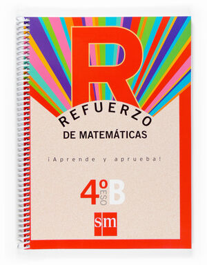 REFUERZO DE MATEMÁTICAS. ¡APRENDE Y APRUEBA!, OPCIÓN B 4 ESO