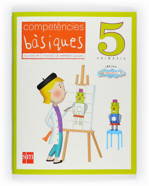 COMPETÈCIES BÀSIQUES. 5 PRIMÀRIA