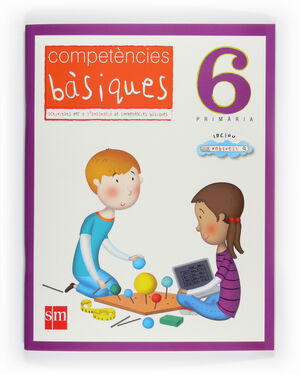 COMPETÈCIES BÀSIQUES. 6 PRIMÀRIA