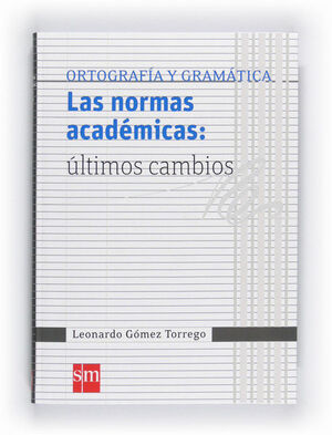 LAS NORMAS ACADÉMICAS: ÚLTIMOS CAMBIOS