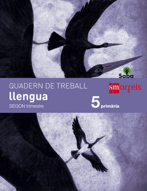 QUADERN DE LLENGUA. 5 PRIMÀRIA, 2 TRIMESTRE. SABA