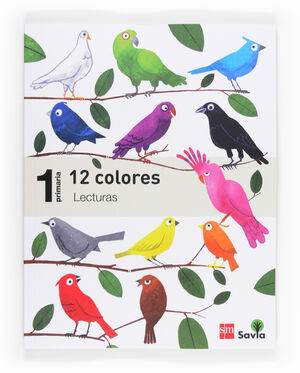 LECTURAS: 12 COLORES. 1 PRIMARIA. SAVIA