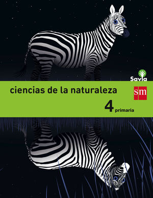 CIENCIAS DE LA NATURALEZA. 4 PRIMARIA. SAVIA