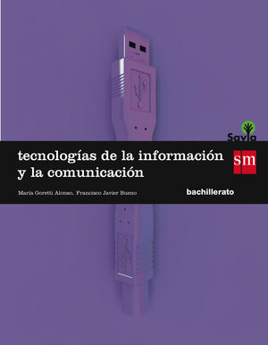 TECNOLOGÍAS DE LA INFORMACIÓN Y DE LA COMUNICACIÓN. 1 BACHILLERATO. SAVIA