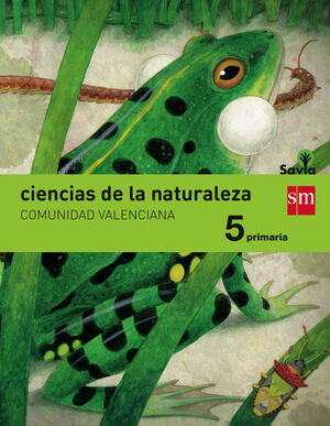 CIENCIAS DE LA NATURALEZA. 5 PRIMARIA. SAVIA. COMUNIDAD VALENCIANA