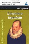 LITERATURA ESPAÑOLA. FASE ESPECÍFICA. PRUEBA DE ACCESO A LA UNIVERSIDAD PARA MAY