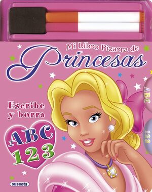 MI LIBRO PIZARRA DE PRINCESAS. ABC 123