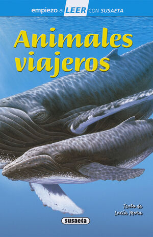 ANIMALES VIAJEROS (EMPIEZA A LEER)