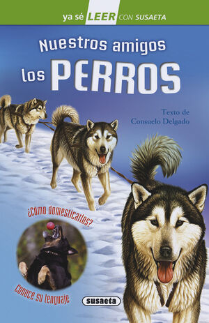 NUESTROS AMIGOS LOS PERROS (YA SE LEER)