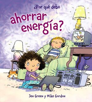 ¿POR QUÉ DEBO AHORRAR ENERGÍA?