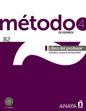 MÉTODO 4 DE ESPAÑOL. LIBRO DEL PROFESOR B2