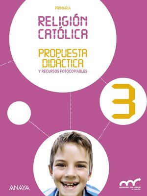 RELIGION CATOLICA 3. PROPUESTA DIDACTICA