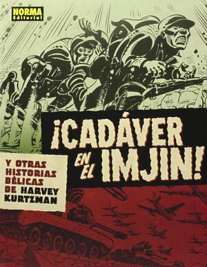 CADAVER EN EL IMJIN Y OTRAS HISTORIAS BELICAS DE HARVEY KUR