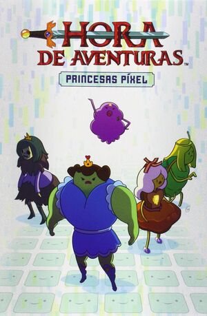 HORA DE AVENTURAS: PRINCESAS PÍXEL