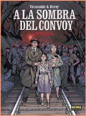 A LA SOMBRA DEL CONVOY. EDICIÓN INTEGRAL