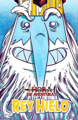 HORA DE AVENTURAS: REY HIELO