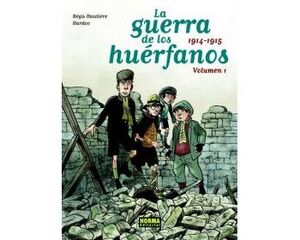 LA GUERRA DE LOS HUÉRFANOS 1. 1914-1915