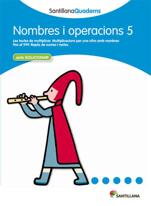 NOMBRES I OPERACIONS 5 AMB SOLUCIONARI SANTILLANA QUADERNS