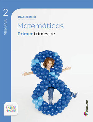 CUADERNO MATEMÁTICAS 2 PRIMARIA 1 TRIM SABER HACER