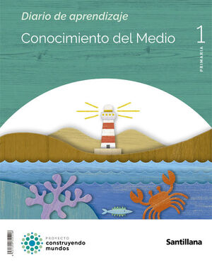 CONOCIMIENTO DEL MEDIO 1º PRIMARIA. MOCHILA LIGERA. CONSTRUYENDO MUNDOS. ED. 2022