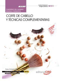 CUADERNO DEL ALUMNO CORTE DE CABELLO Y TÉCNICAS COMPLEMENTARIAS (MF0351_2: TRANS