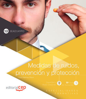 MEDIDAS DE RUIDOS, PREVENCIÓN Y PROTECCIÓN (SEAD149PO). ESPECIALIDADES FORMATIVA