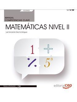 MANUAL. COMPETENCIA CLAVE. MATEMÁTICAS NIVEL II (FCOV23). CERTIFICADOS DE PROFES