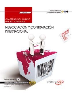 CUADERNO DEL ALUMNO. NEGOCIACIÓN Y CONTRATACIÓN INTERNACIONAL (UF1784). CERTIFIC