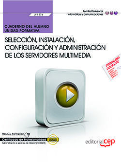 CUADERNO DEL ALUMNO. SELECCIÓN, INSTALACIÓN, CONFIGURACIÓN Y ADMINISTRACIÓN DE L