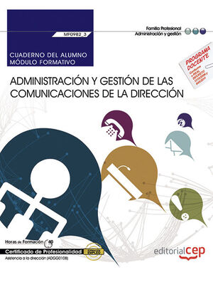 CUADERNO DEL ALUMNO. ADMINISTRACIÓN Y GESTIÓN DE LAS COMUNICACIONES DE LA DIRECC