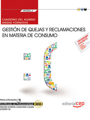 CUADERNO DEL ALUMNO. GESTIÓN DE QUEJAS Y RECLAMACIONES EN MATERIA DE CONSUMO (MF
