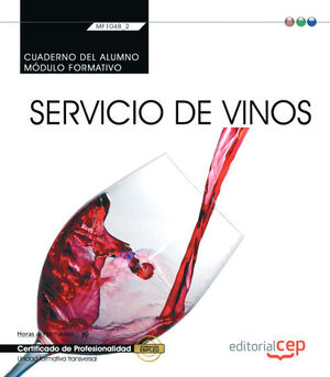 CUADERNO DEL ALUMNO. SERVICIO DE VINOS (MF1048_2: TRANSVERSAL). CERTIFICADOS DE