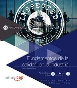 FUNDAMENTOS DE LA CALIDAD EN LA INDUSTRIA (ADGD046PO). ESPECIALIDADES FORMATIVAS