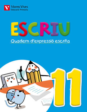 ESCRIU. QUADERN D'EXPRESSIO ESCRITA 11 VALENCIA