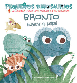 BRONTO BUSCA A PAPA (VVKIDS)