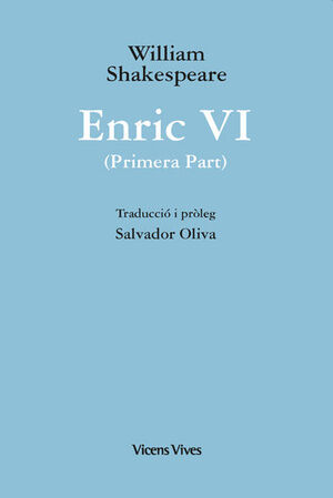 ENRIC VI PRIMER PART OBRES DE WILLIAM SHAKESPEARE