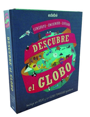 DESCUBRE EL GLOBO (INCLUYE UN ATLAS Y GLOBO TERRÁQUEO GIRATORIO)