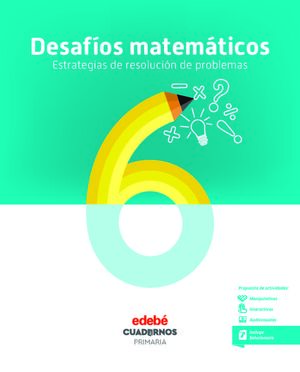 DESAFÍOS MATEMÁTICOS. ESTRATEGIAS DE RESOLUCIÓN DE PROBLEMAS 6