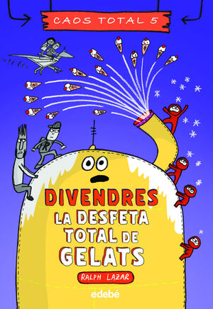 DIVENDRES: LA DESFETA TOTAL DE GELATS