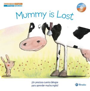 CUENTOS BILINGÜES. MUMMY IS LOST - MAMÁ SE HA PERDIDO