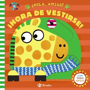 ¡HOLA, AMIGO! ¡HORA DE VESTIRSE!