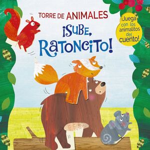 TORRE DE ANIMALES. ISUBE, RATONCITO!