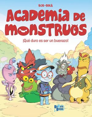 ACADEMIA DE MONSTRUOS 1: ¡QUÉ DURO ES SER UN BUENA