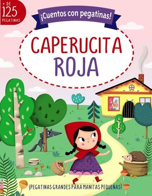 ICUENTOS CON PEGATINAS! CAPERUCITA ROJA