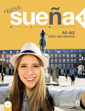 NUEVO SUEÑA 1. LIBRO DEL ALUMNO A1-A2