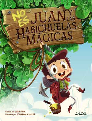 NO ES JUAN Y LAS HABICHUELAS MÁGICAS