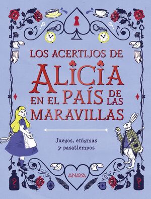 LOS ACERTIJOS DE ALICIA EN EL PAÍS DE LAS MARAVILLAS