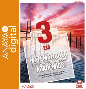 MATEMÀTIQUES ORIENTADES ALS ENSENYAMENTS ACADÈMICS 3. ESO. ANAYA + DIGITAL.
